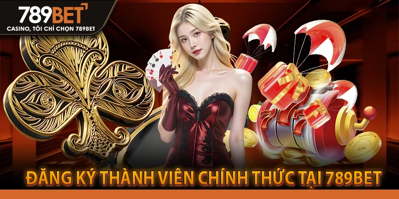 Đăng ký thành viên chính thức tại 789bet