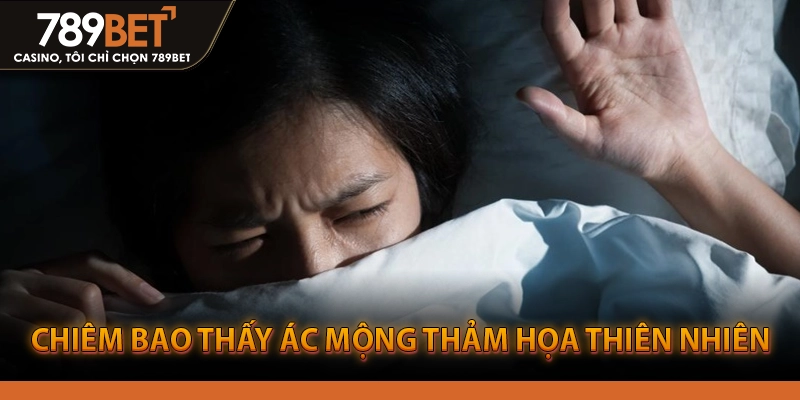 Chiêm bao thấy ác mộng thảm họa thiên nhiên